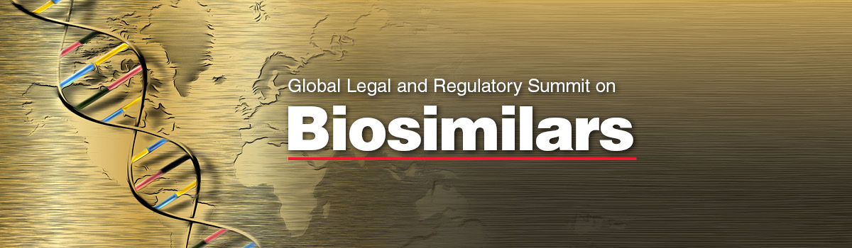 Global Legal and Regulatory Summit on Biosimilars
